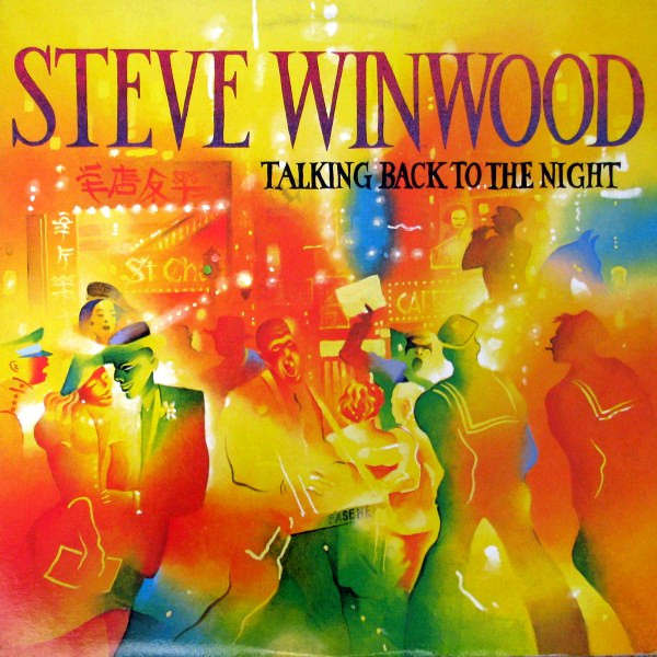 Steve Winwood - Talking Back To The Night | Island Records (XILP 9777)