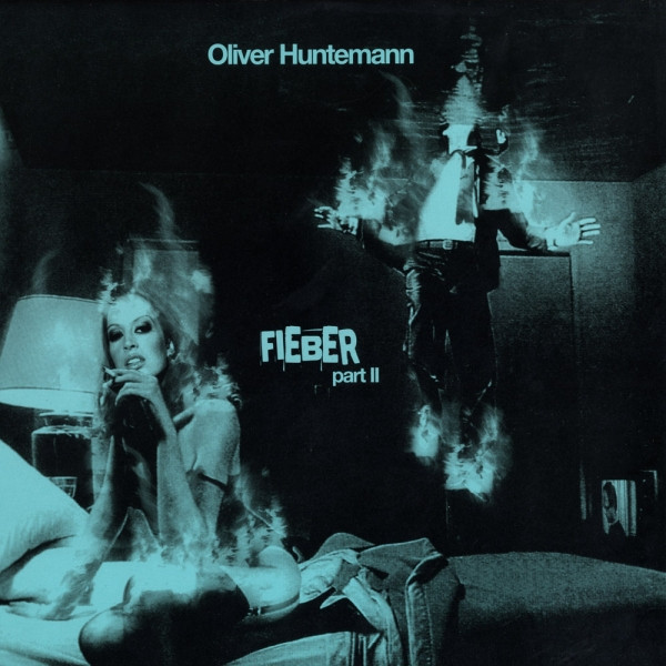Oliver Huntemann - Fieber Part II | Confused Recordings (CON 054) - main Oliver Huntemann - Fieber Part II | Confused Recordings (CON 054) - main