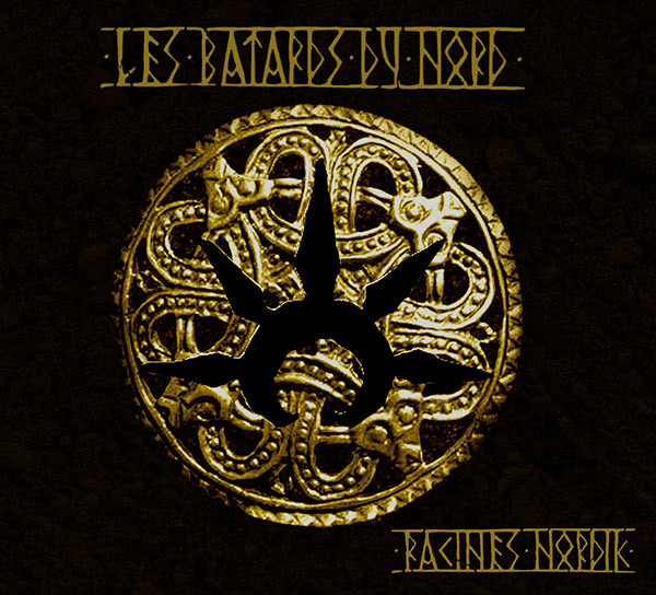 Les Bâtards Du Nord - Racines Nordik [CD] | Not On Label (Les Bâtards Du Nord Self-released) (none) - main