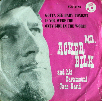 Acker Bilk And His Paramount Jazz Band - Gotta See Baby Tonight / If You Were The Only Girl In The World | Columbia (SCD 2176)