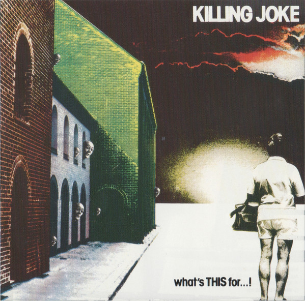 Killing Joke - What's This For...! | EG (EGCD 58)