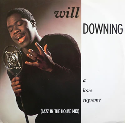 Will Downing - A Love Supreme (Jazz In The House Mix) | Island Records (X 13320) - main