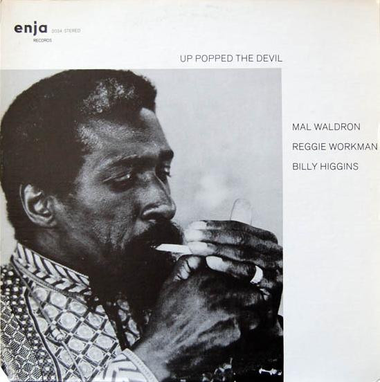 Mal Waldron - Up Popped The Devil | Enja Records (2034) Mal Waldron - Up Popped The Devil | Enja Records (2034)
