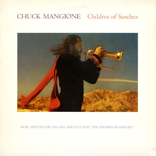 Chuck Mangione - Children Of Sanchez | A&M Records (AMLM 66700) - main
