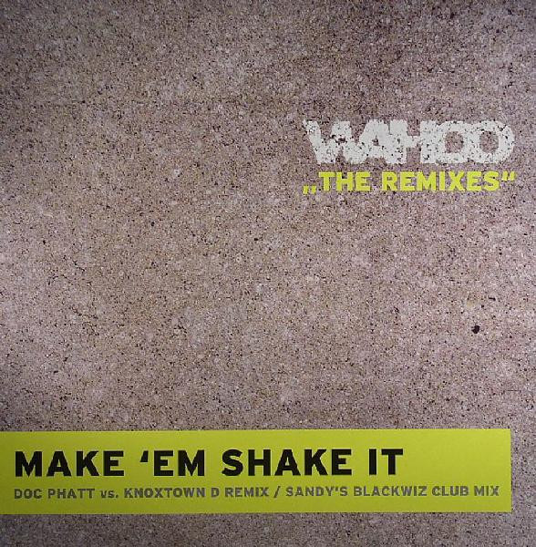 Wahoo - Make 'Em Shake It (The Remixes) | Defected (DEF 001R)