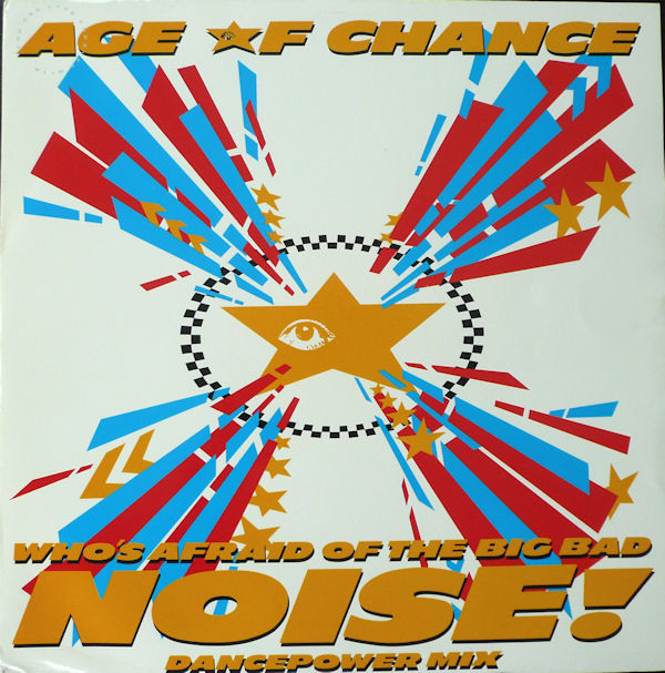 Age Of Chance - Who's Afraid Of The Big Bad Noise? (Dance Power Mix) | Virgin (VS 962 12)