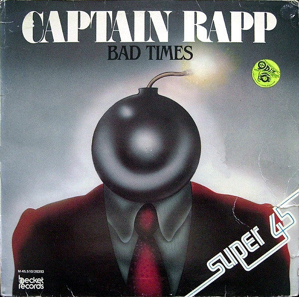 Captain Rapp - Bad Times (I Can't Stand It) | Becket Records (M.45.510/20 393)