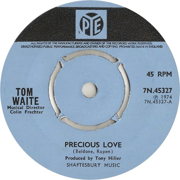 Tom Waite - Precious Love | Pye Records (7N.45327)