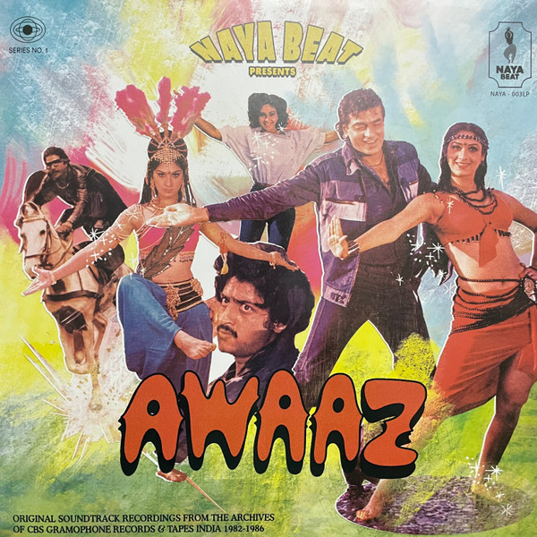 Various - Awaaz Series 1: Original Soundtrack Recordings From The Archives Of CBS Gramophone & Tapes India 1982-1986 | Naya Beat Records (NAYA - 003LP) Various - Awaaz Series 1: Original Soundtrack Recordings From The Archives Of CBS Gramophone & Tapes India 1982-1986 | Naya Beat Records (NAYA - 003LP)