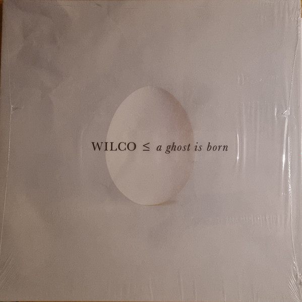 Wilco - A Ghost Is Born | Nonesuch (075597899047) - main Wilco - A Ghost Is Born | Nonesuch (075597899047) - main