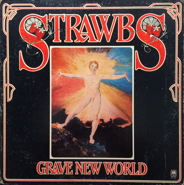Strawbs - Grave New World | A&M Records (SP-4344)