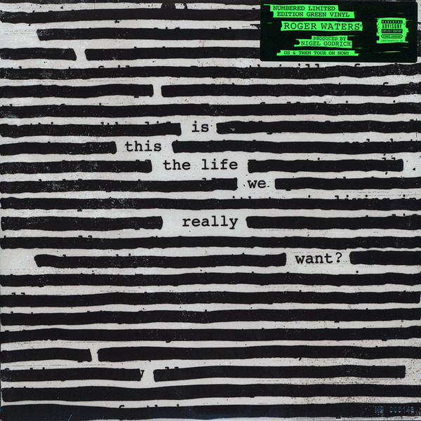 Roger Waters - Is This The Life We Really Want? | Columbia (C-192609)