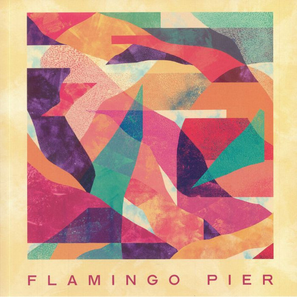 Flamingo Pier - Flamingo Pier | Soundway (SNDWLP140) Flamingo Pier - Flamingo Pier | Soundway (SNDWLP140)