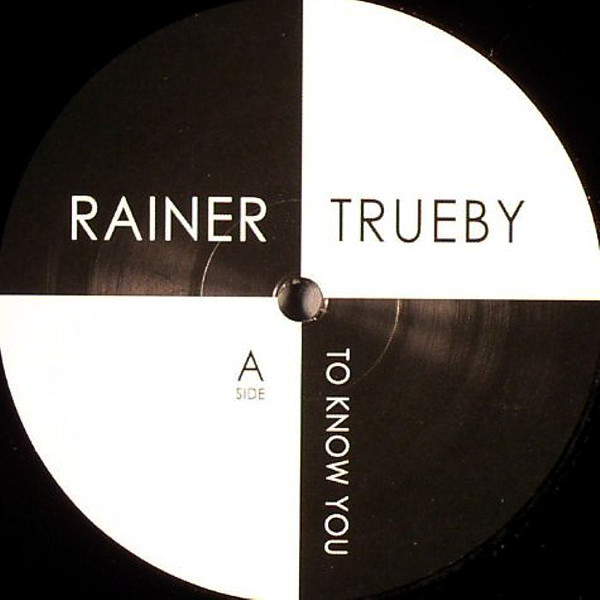 Rainer Trüby - To Know You / Ayers Rock | Not On Label (Rainer Trüby Self-released) (tr001) Rainer Trüby - To Know You / Ayers Rock | Not On Label (Rainer Trüby Self-released) (tr001)
