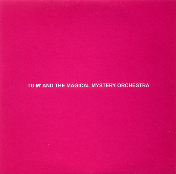Tu M' And The Magical Mystery Orchestra - Tu M' And The Magical Mystery Orchestra | Aesova (AE5CD01A) - main Tu M' And The Magical Mystery Orchestra - Tu M' And The Magical Mystery Orchestra | Aesova (AE5CD01A) - main