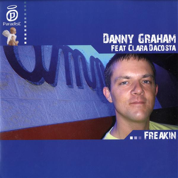 Danny Graham Feat Clara Da Costa - Freakin | Paradise Records (P027)