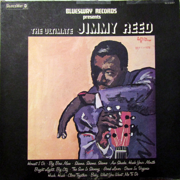 Jimmy Reed - The Ultimate Jimmy Reed | Bluesway (BLS-6067) Jimmy Reed - The Ultimate Jimmy Reed | Bluesway (BLS-6067)
