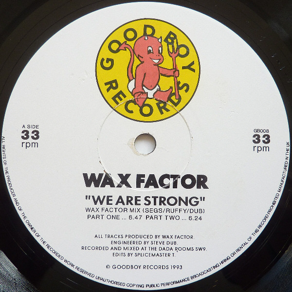Wax Factor - We Are Strong / It's Only Love | Good Boy Records (GB 008) - main