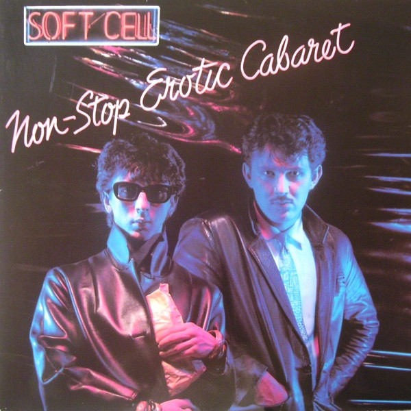 Soft Cell - Non-Stop Erotic Cabaret | Some Bizzare (6359 087)