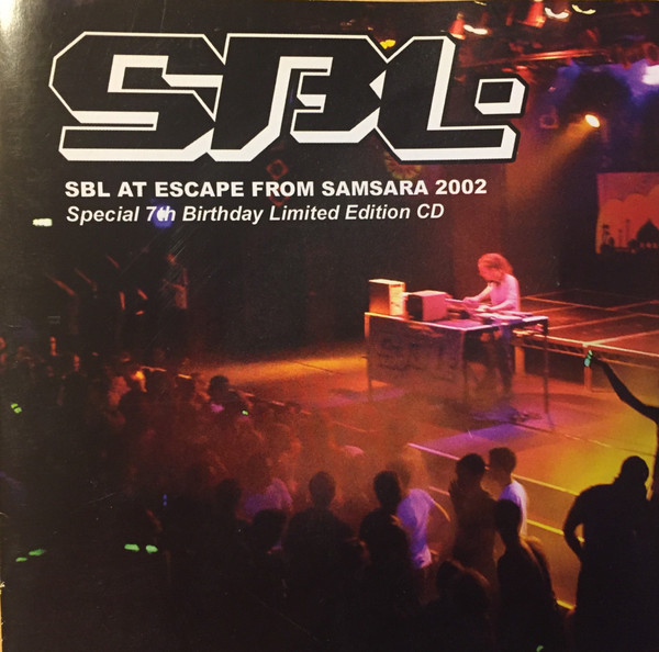 SBL - SBL - Live At Escape From Samsara | Shiftworks (SHF001) - main