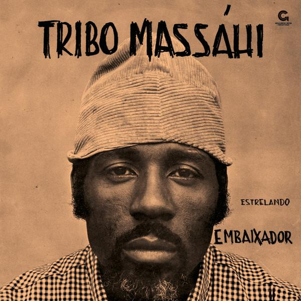 Tribo Massáhi - Estrelando Embaixador | Goma Gringa Discos (GGLP-005) - main