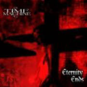 Time Machine - Eternity Ends | Lucretia Records International (LU 98041-2)