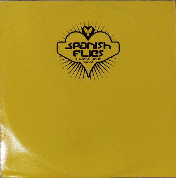 Spanish Flies - I Want Your Love | D'N'A (DNA 354-12)