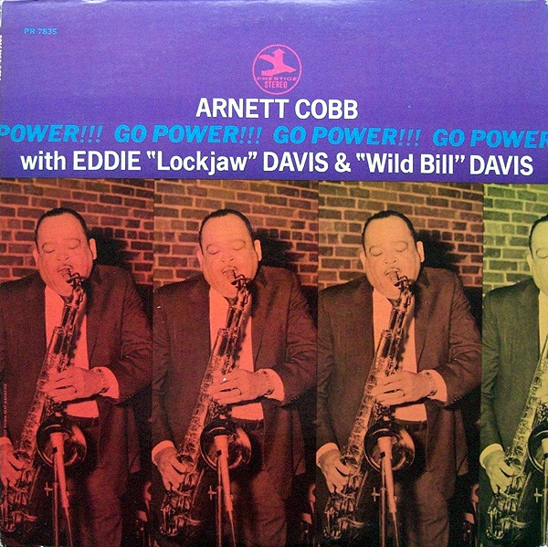 Arnett Cobb With Eddie "Lockjaw" Davis & Wild Bill Davis - Go Power!!! | Prestige (HBS 6112) - main