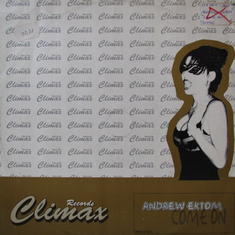 Andrew Ektom - Come On | Climax Records (CLX001) - main