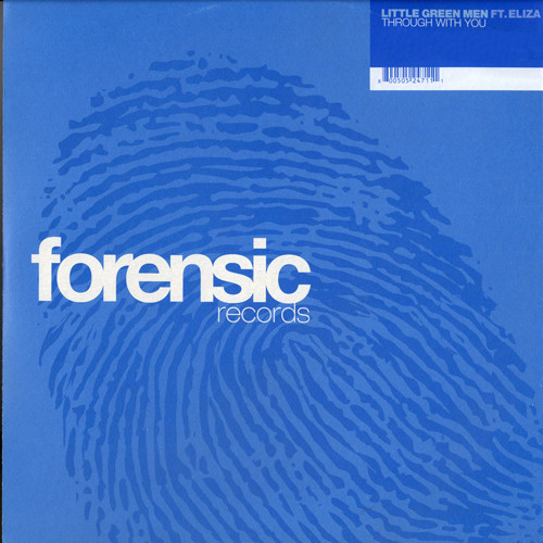 Little Green Men Featuring Eliza Lawson - Through With You | Forensic Records (FOR-024)