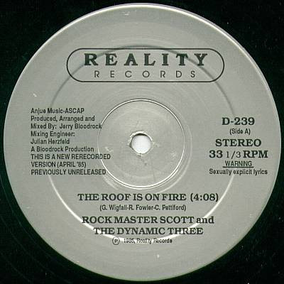 Rock Master Scott And The Dynamic Three - The Roof Is On Fire | Reality (D-239)