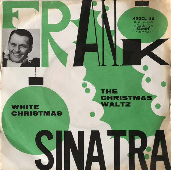 Frank Sinatra - White Christmas / The Christmas Waltz | Capitol Records (45QCL 116) - main Frank Sinatra - White Christmas / The Christmas Waltz | Capitol Records (45QCL 116) - main