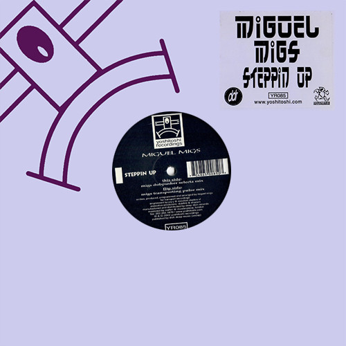 Miguel Migs - Steppin' Up | Yoshitoshi Recordings (YR085)