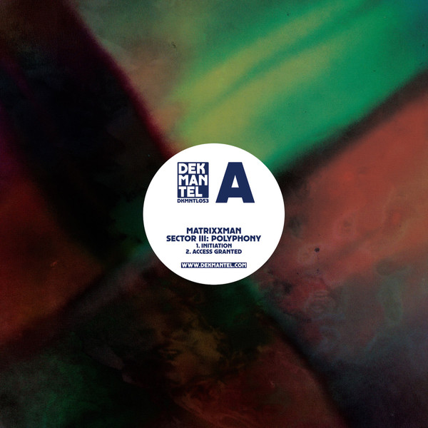 Matrixxman - Sector III: Polyphony | Dekmantel (DKMNTL053)