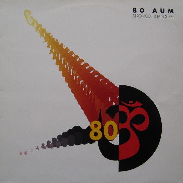 80 Aum - Stronger Than Steel | 80 Aum Records (AUM 6711015)