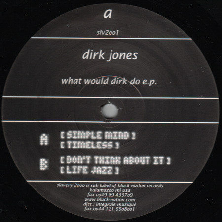 Dirk Jones - What Would Dirk Do E.P. | Slavery 2000 (SLV2001)