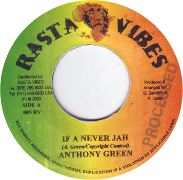 Anthony Green / Badd - If A Never Jah / Heathen Rhythm | Rasta Vibes (005 RV)