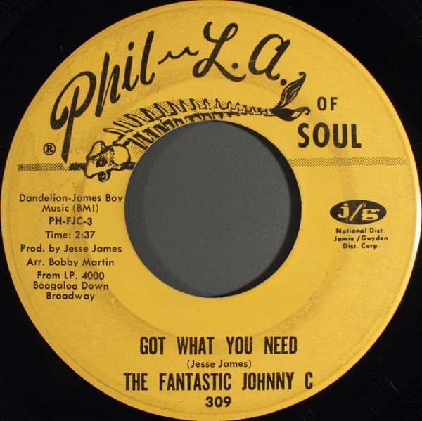The Fantastic Johnny C - Got What You Need | Phil L.A. Of Soul (309)