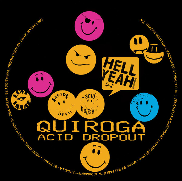 Quiroga - Acid Dropout | Hell Yeah Recordings (HYR7269) Quiroga - Acid Dropout | Hell Yeah Recordings (HYR7269)