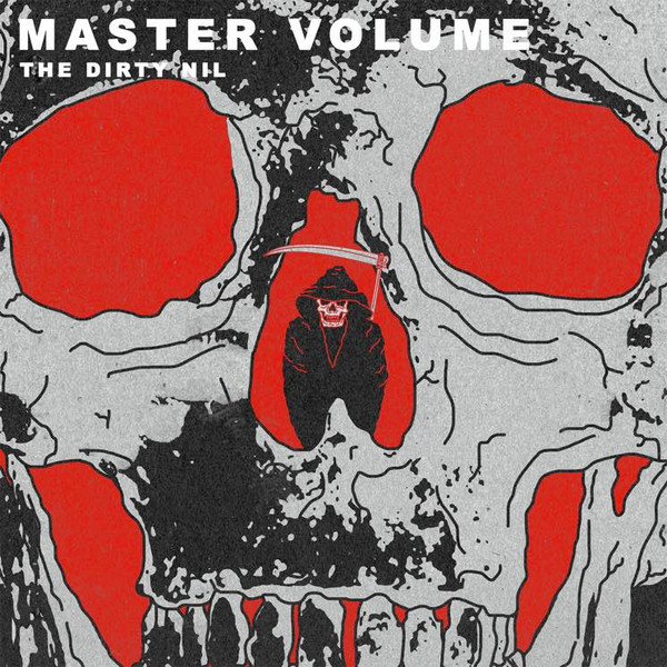 The Dirty Nil - Master Volume | Dine Alone Records (DA219)