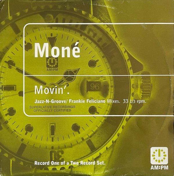 Moné - Movin' (Jazz-N-Groove / Frankie Feliciano Mixes) | AM:PM (581 439-1)