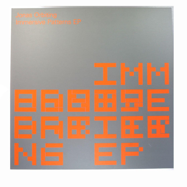 Jonas Orbiting - Immersive Patterns EP | Immersive Patterns (IMMPA001)