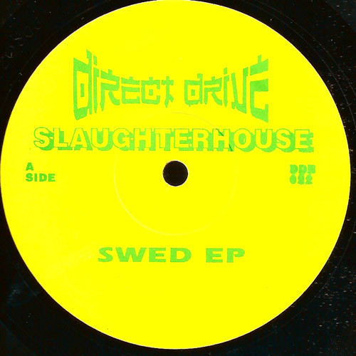 Slaughterhouse - Swed EP | Direct Drive (DDR 022) - 3