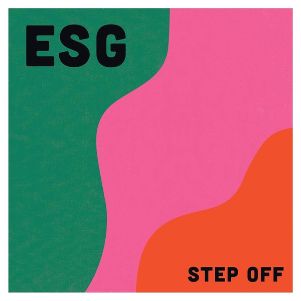 ESG - Step Off | Fire Records (FIRELP232C)