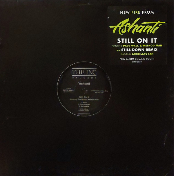Ashanti Featuring Paul Wall & Method Man - Still On It | The INC Records (DEFR 16445-1)