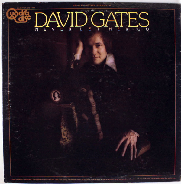 David Gates - Never Let Her Go | Elektra (EQ-1028)