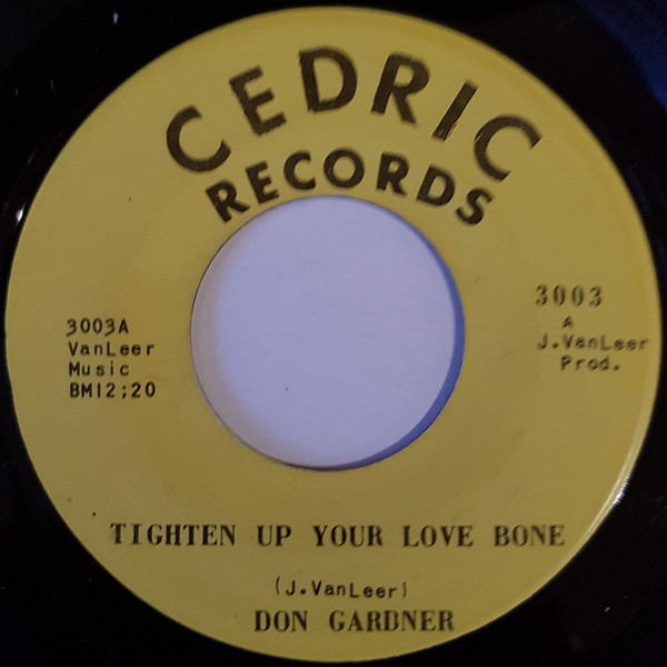 Don Gardner - Tighten Up Your Love Bone / Is This Really Love | Cedric Records (3003)
