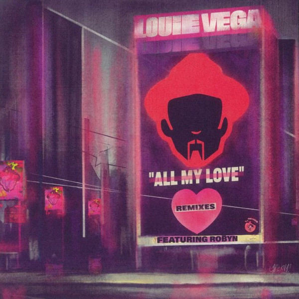 Louie Vega Featuring Robyn - All My Love (Remixes) | Nervous Records (NER 26212)