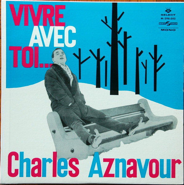 Charles Aznavour - Vivre Avec Toi... | Select (M-298.052) - main Charles Aznavour - Vivre Avec Toi... | Select (M-298.052) - main