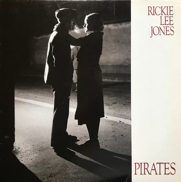 Rickie Lee Jones - Pirates | Warner Bros. Records (WB 56 816)